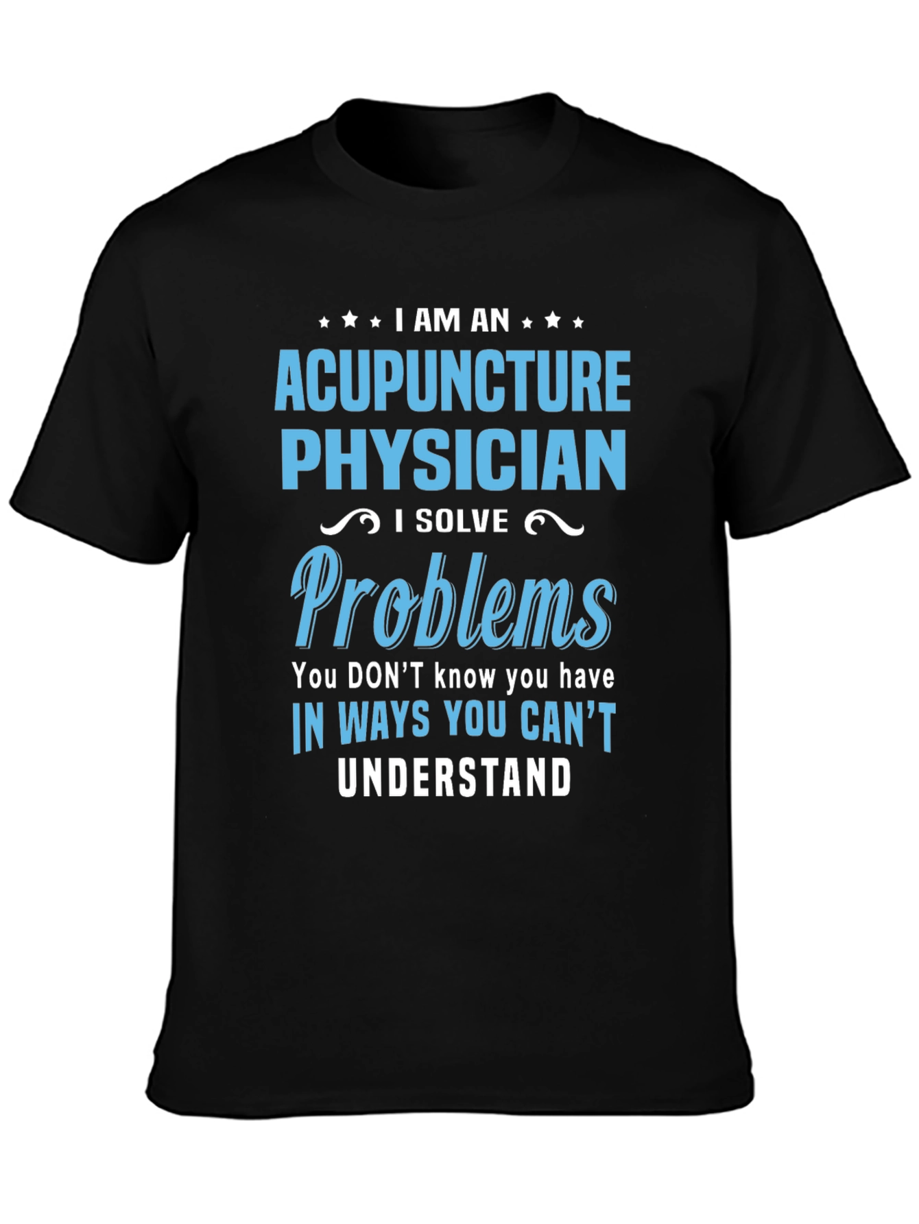 Camiseta Acupuntura Physician - Soluciono Problemas