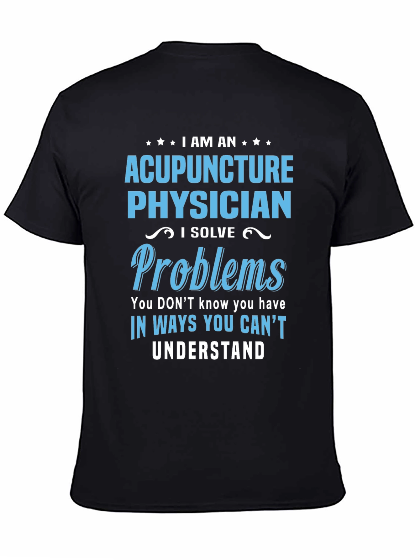 Camiseta Acupuntura Physician - Soluciono Problemas
