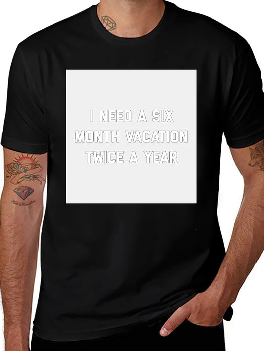 Camiseta Negra: Necesito Vacaciones de Seis Meses