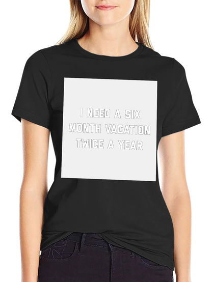 Camiseta Negra: Necesito Vacaciones de Seis Meses