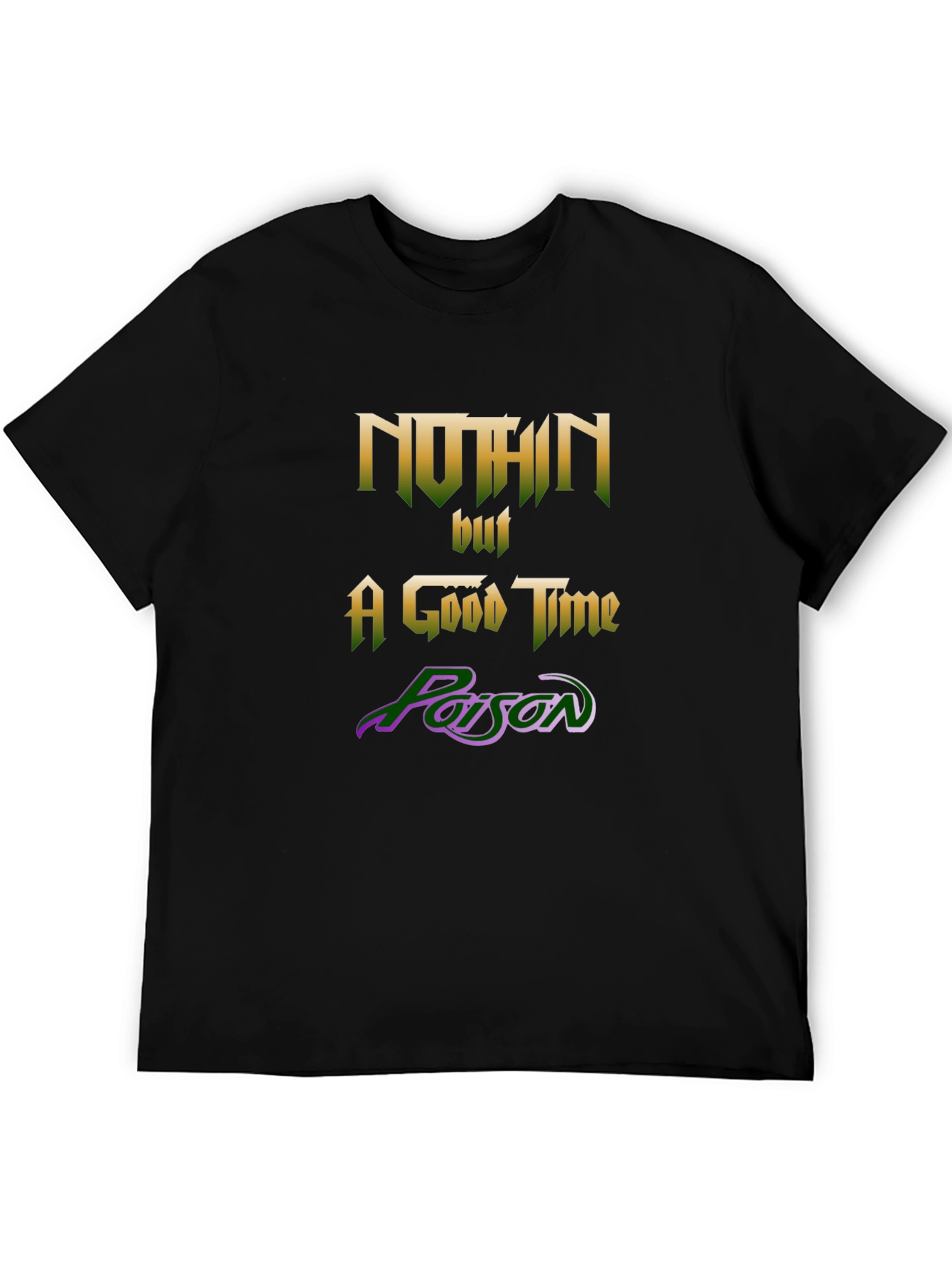 Camiseta Negra Nothin but a Good Time Poison