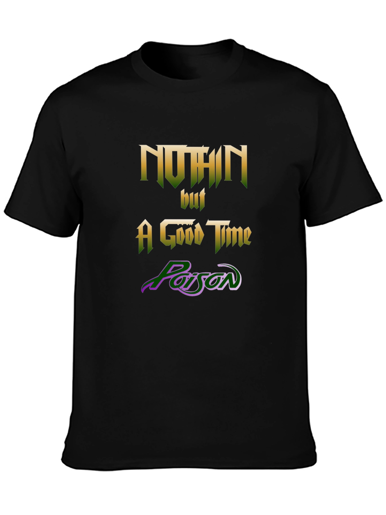 Camiseta Negra Nothin but a Good Time Poison