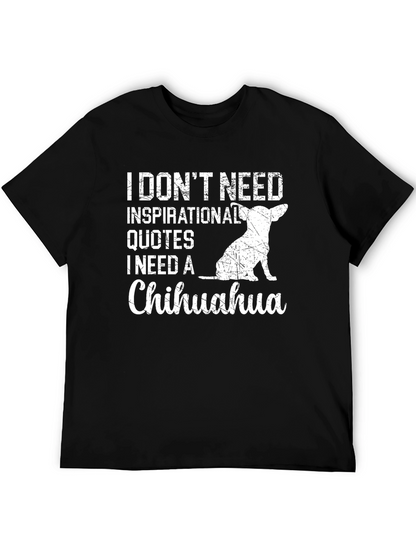 Camiseta Negra: I Need a Chihuahua