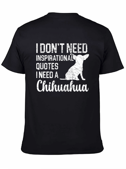 Camiseta Negra: I Need a Chihuahua