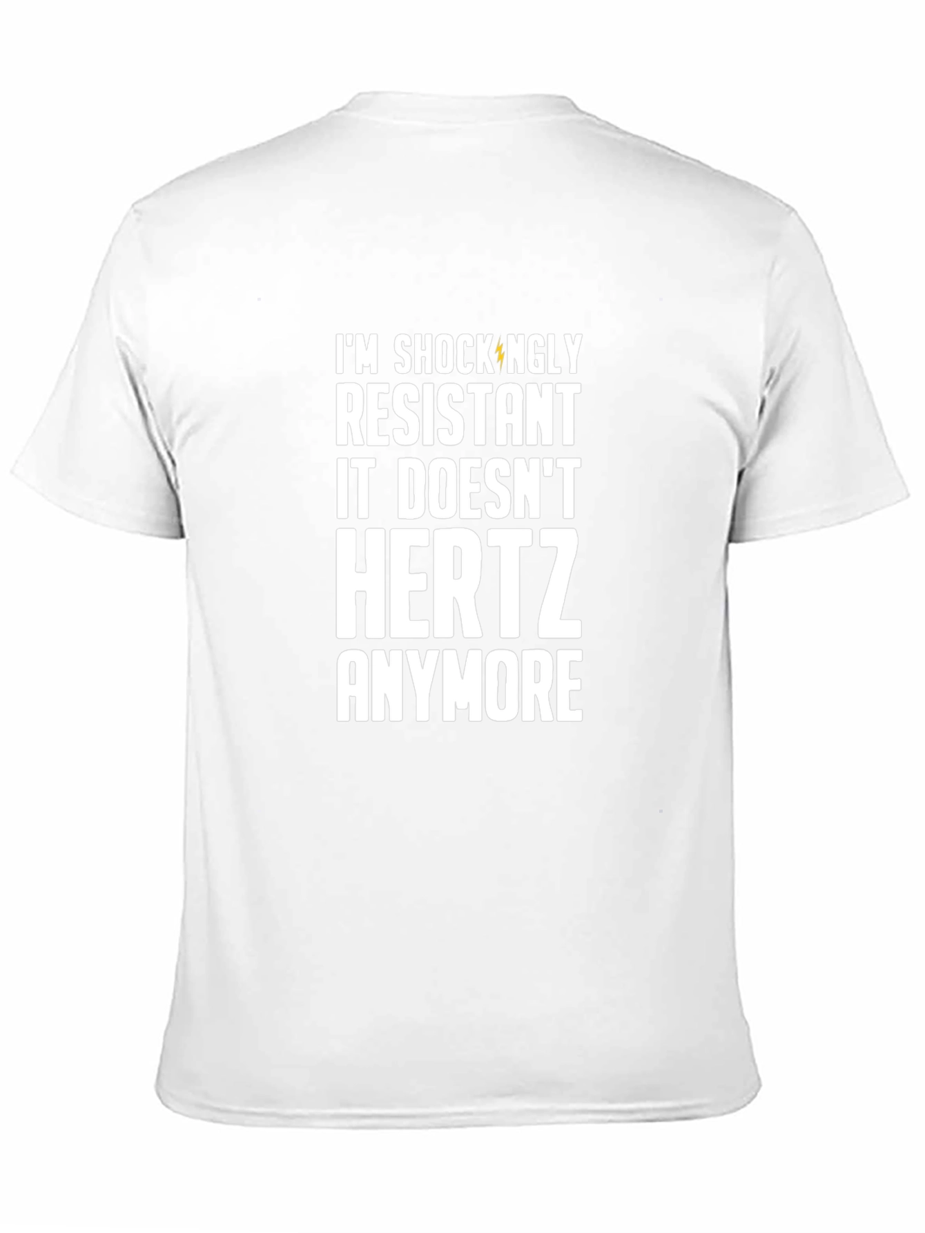 Camiseta Resistente: ¡Ya No Me HERTZ!