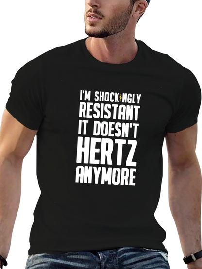 Camiseta Resistente: ¡Ya No Me HERTZ!