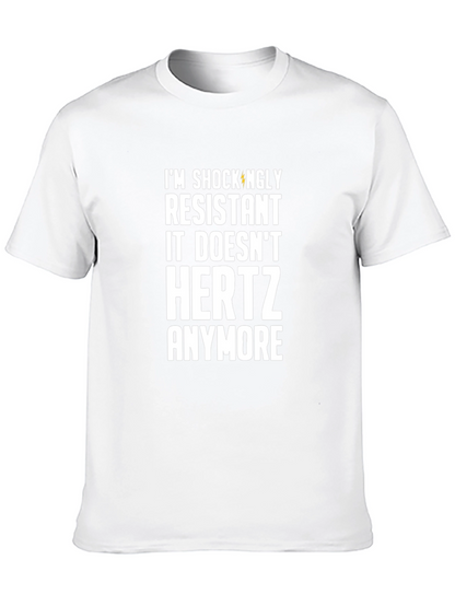 Camiseta Resistente: ¡Ya No Me HERTZ!