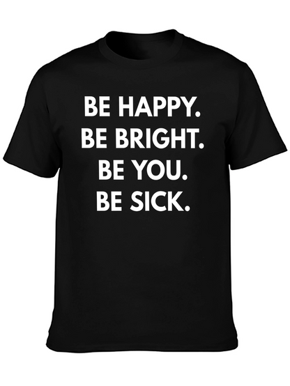 Camiseta Negra con Frase Irónica: Be Happy Be Sick
