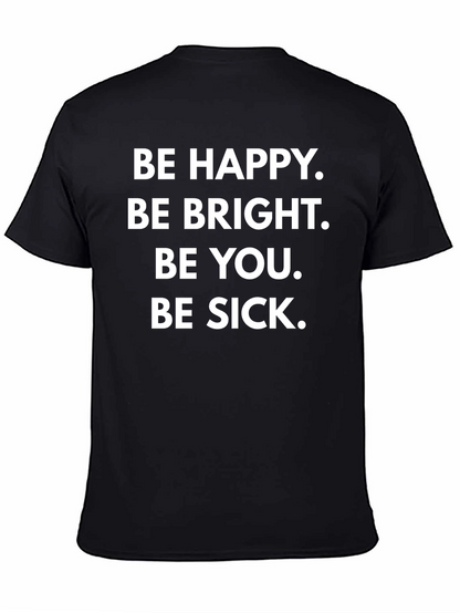 Camiseta Negra con Frase Irónica: Be Happy Be Sick