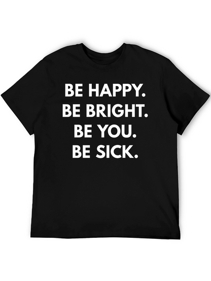 Camiseta Negra con Frase Irónica: Be Happy Be Sick