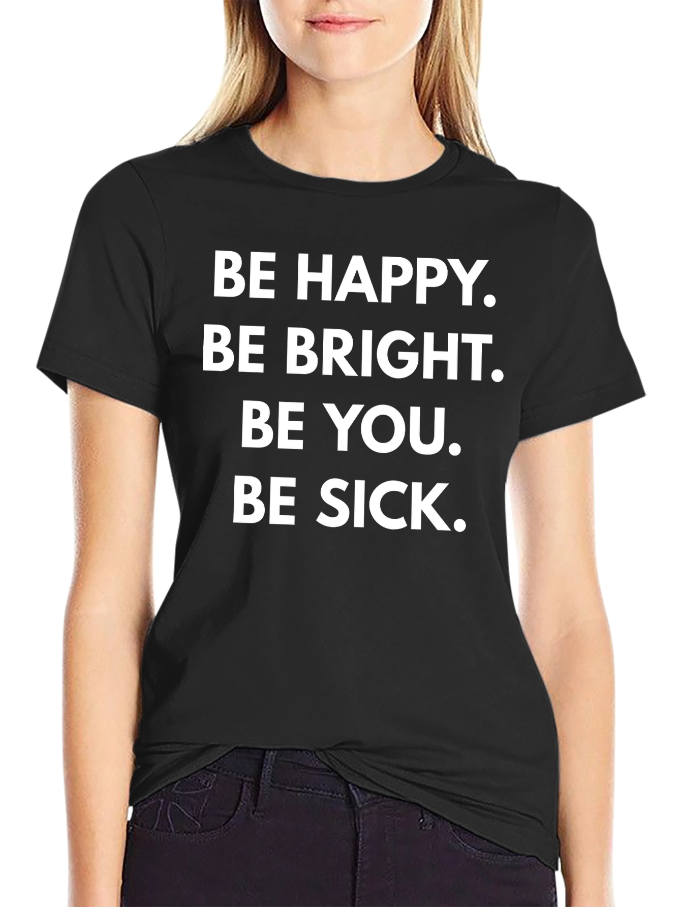 Camiseta Negra con Frase Irónica: Be Happy Be Sick