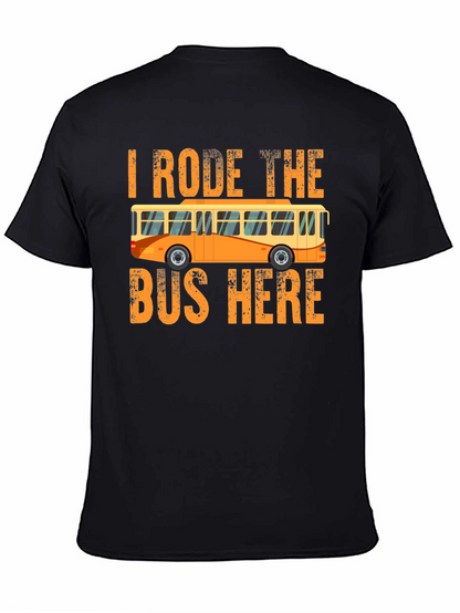 Camiseta I Rode the Bus Here - Diseño divertido