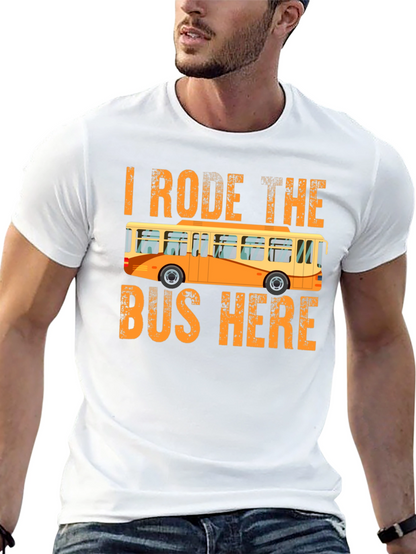 Camiseta I Rode the Bus Here - Diseño divertido