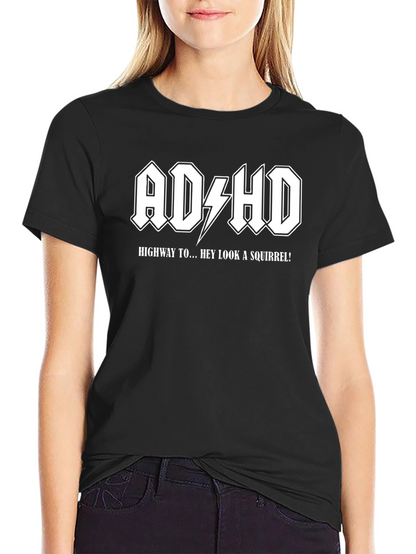 Camiseta ADHD Highway to... Hey Look a Squirrel!