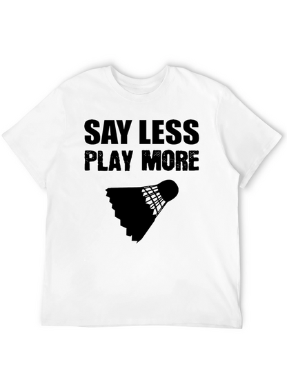 Camiseta Negra: Di Menos Juega Más - Bádminton