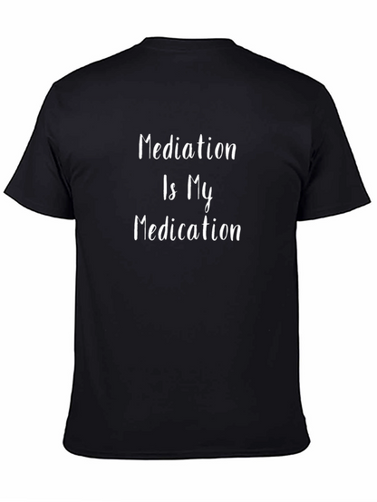 Camiseta Negra Mediation is My Medication