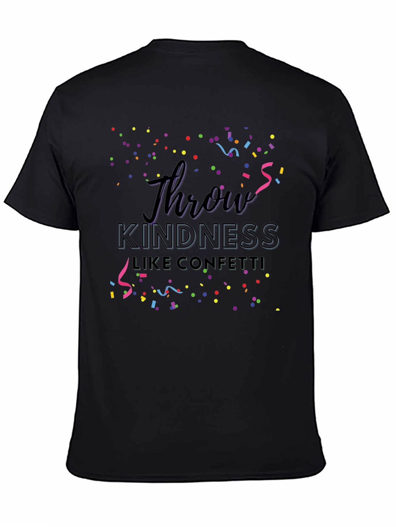 Camiseta Negra con Diseño Throw Kindness Like Confetti