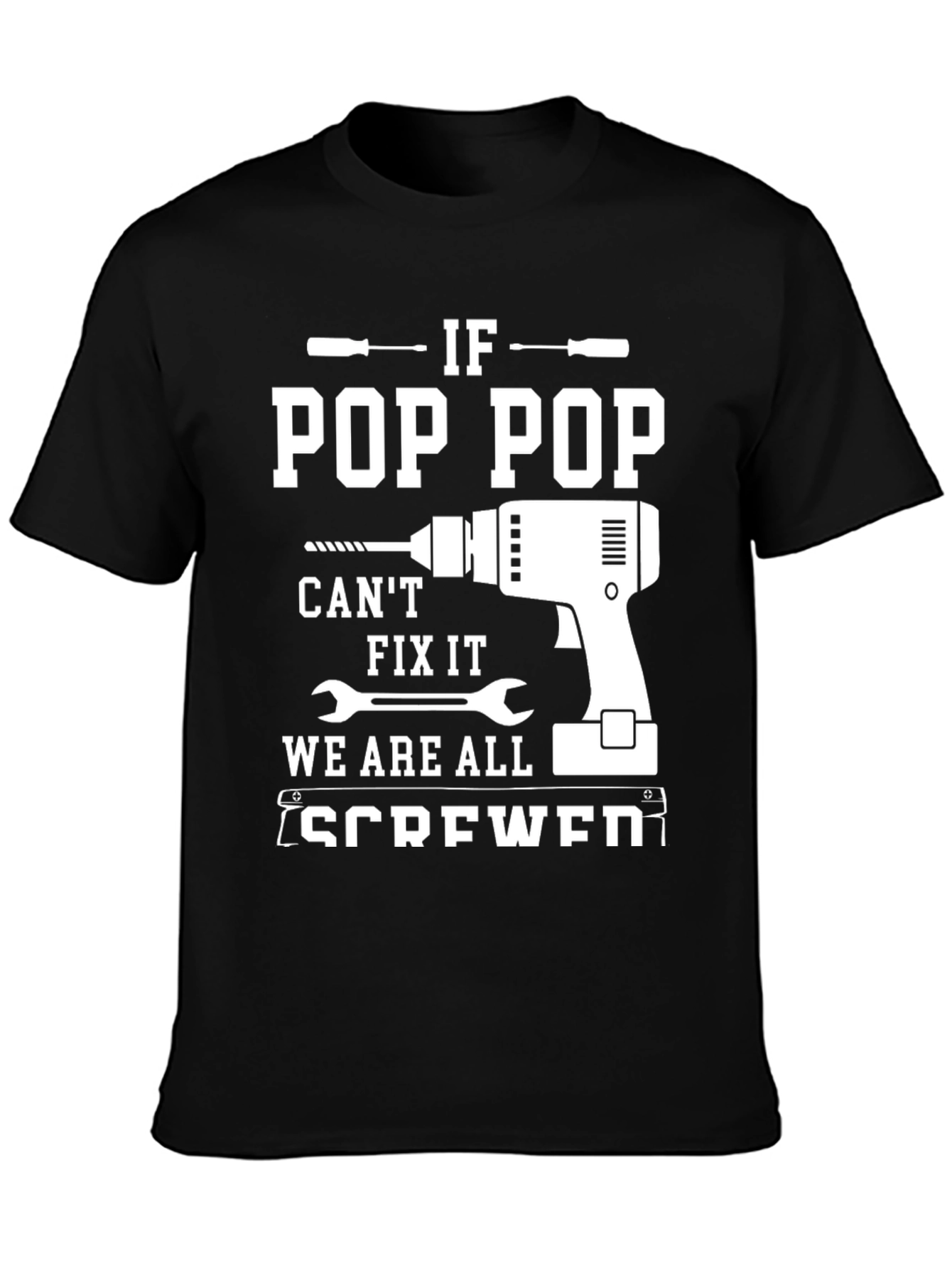 Camiseta Negra If Pop Pop Cant Fix It
