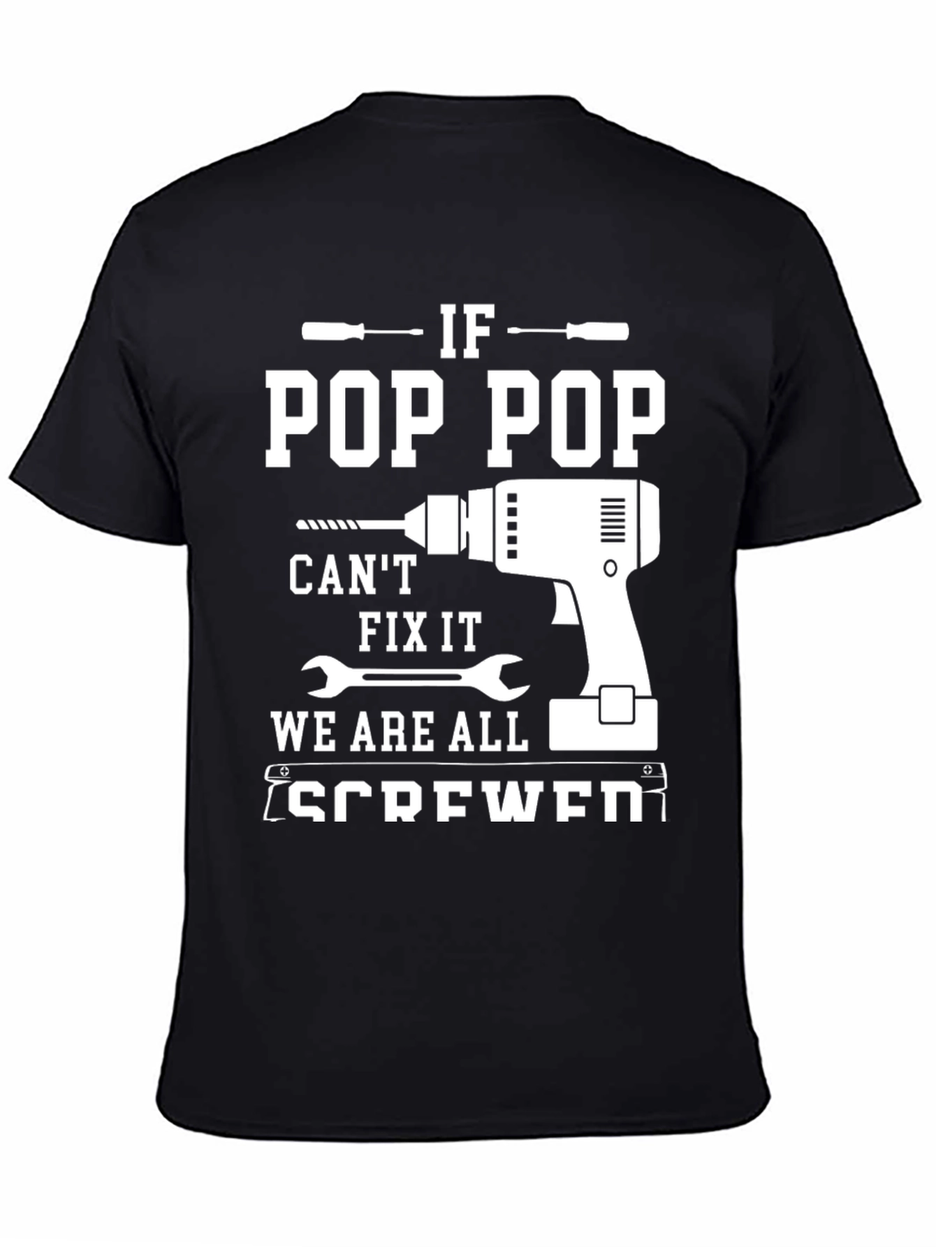 Camiseta Negra If Pop Pop Cant Fix It