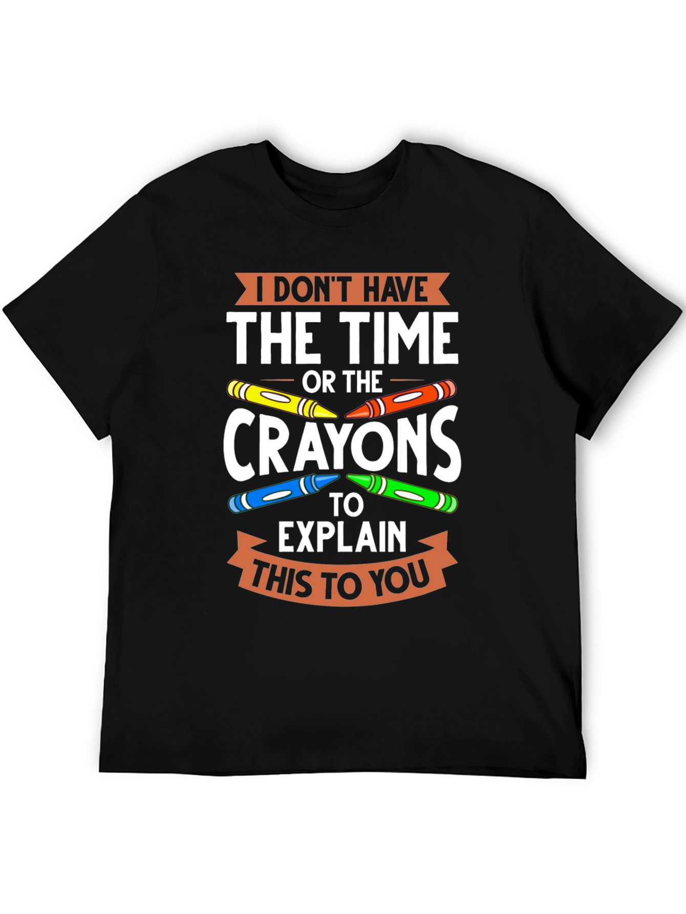 Camiseta No Tengo Tiempo Ni Crayones