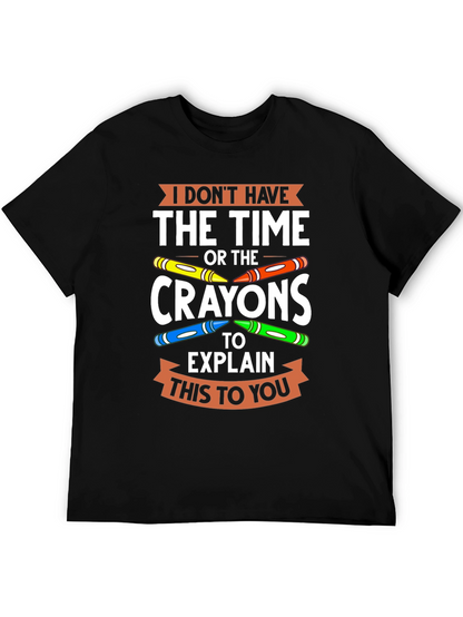 Camiseta No Tengo Tiempo Ni Crayones