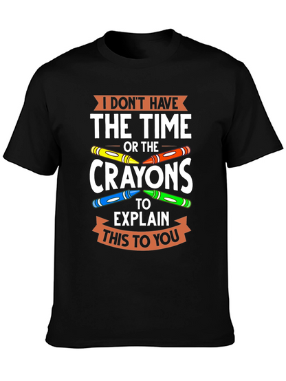 Camiseta No Tengo Tiempo Ni Crayones