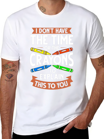 Camiseta No Tengo Tiempo Ni Crayones