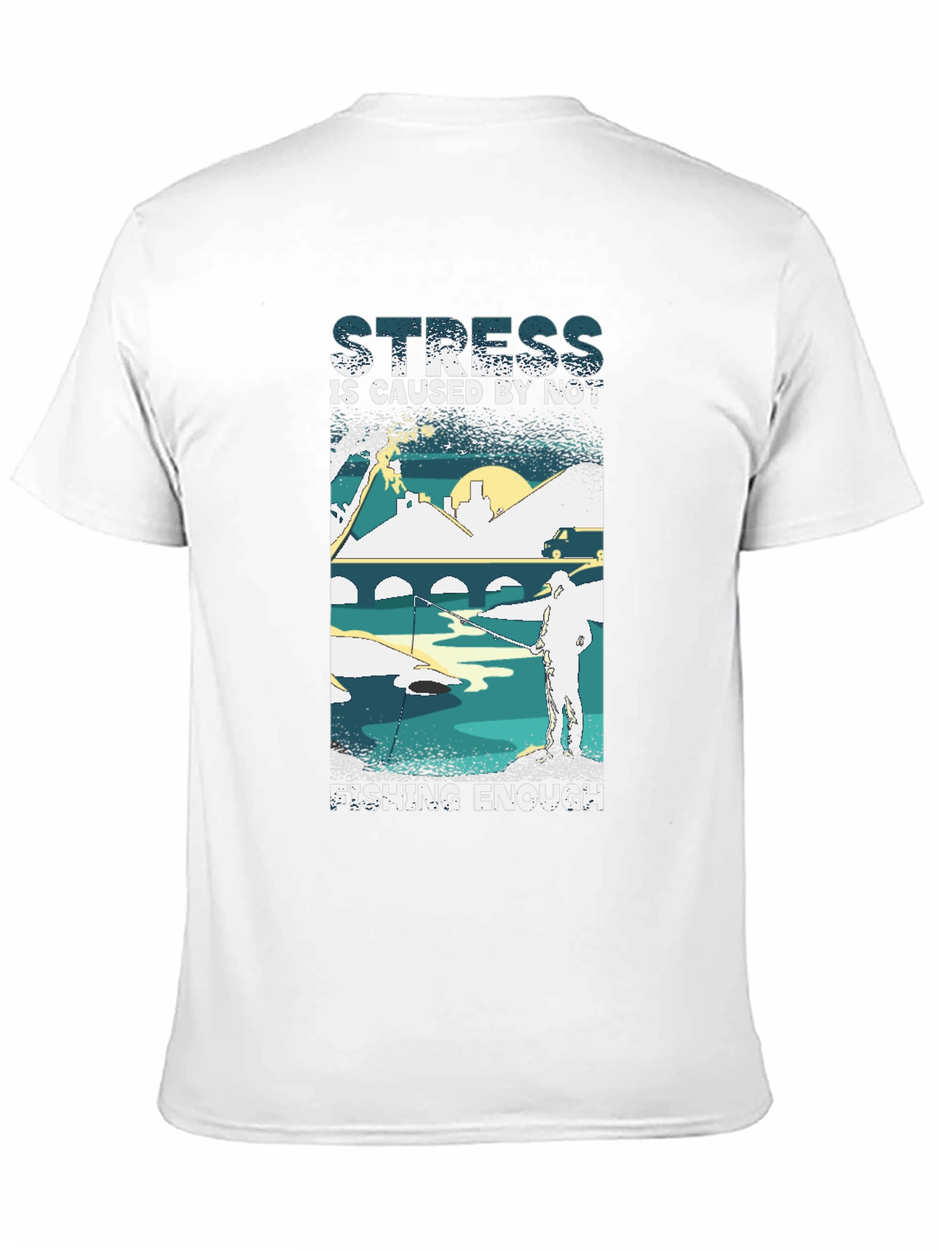 Camiseta Negra: Stress is Caused by Not Fishing Enough