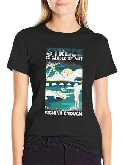 Camiseta Negra: Stress is Caused by Not Fishing Enough