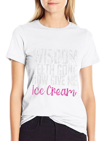 Camiseta Humorística Wisdom Teeth Gone Ice Cream