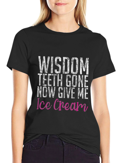 Camiseta Humorística Wisdom Teeth Gone Ice Cream