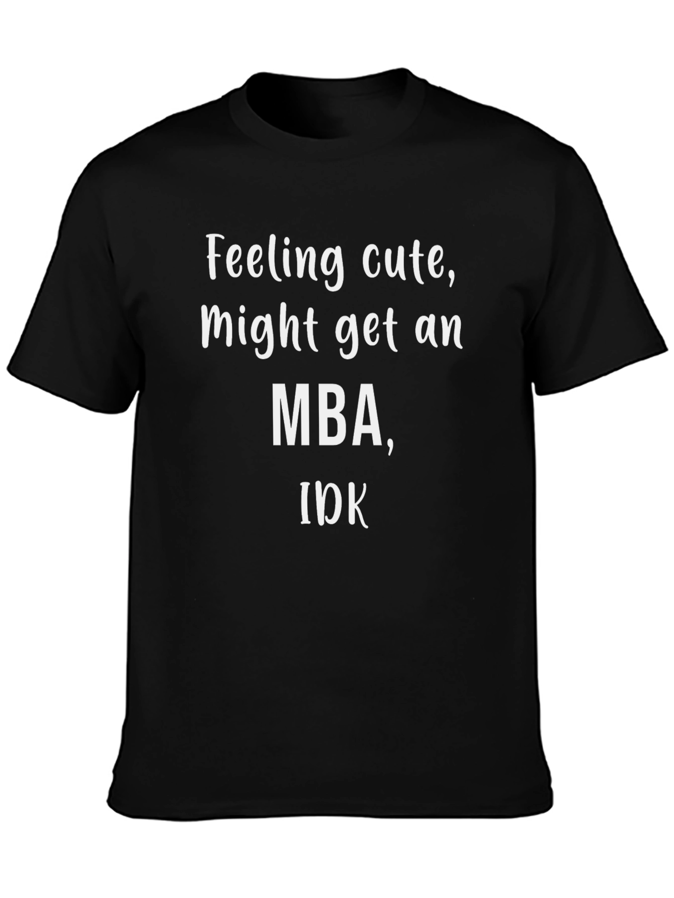 Camiseta Negra: ¿MBA? Quién sabe...