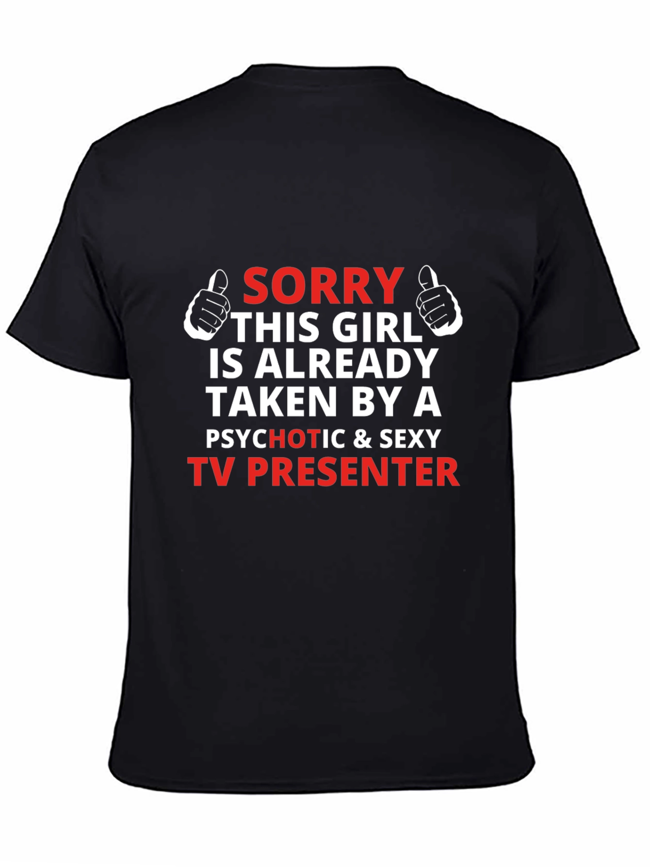Camiseta Hombre Sorry Taken TV Presenter