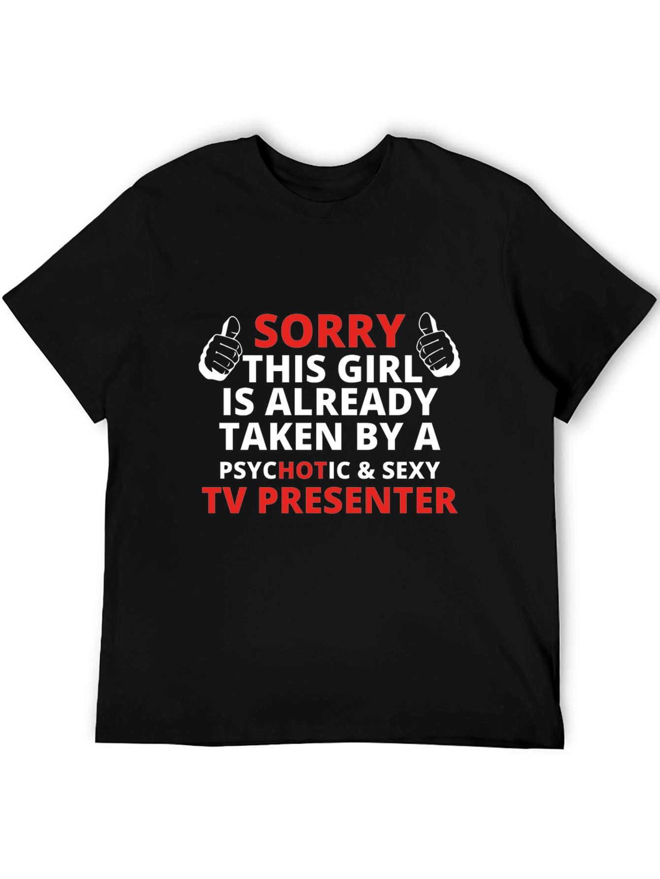 Camiseta Hombre Sorry Taken TV Presenter