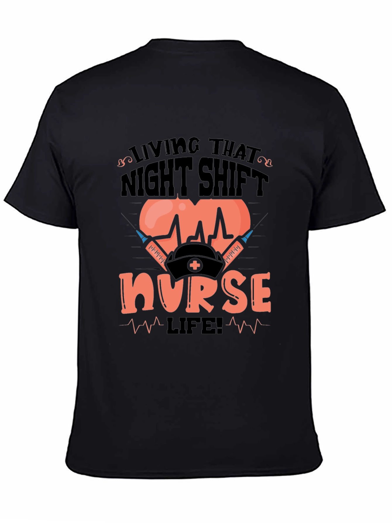 Camiseta Living That Night Shift Nurse Life!