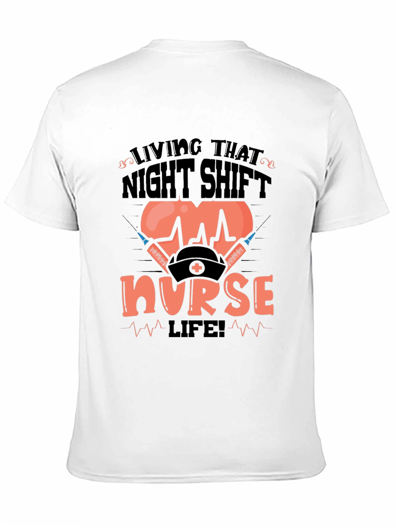 Camiseta Living That Night Shift Nurse Life!
