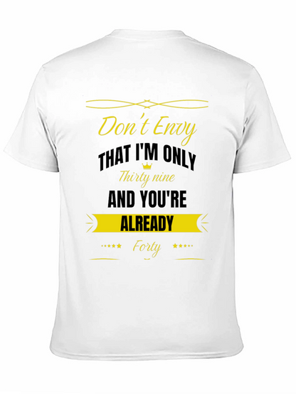 Camiseta No Envides para Cumpleaños 40