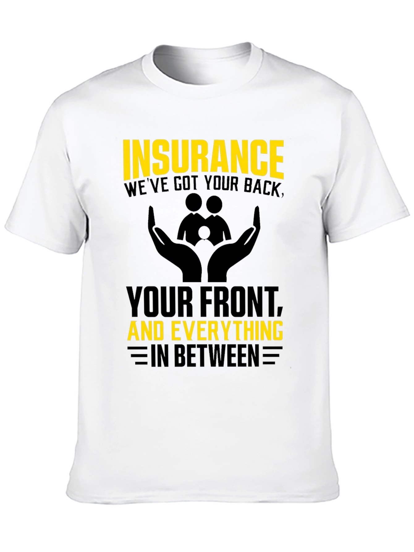 Camiseta Hombre Insurance: Weve Got Your Back