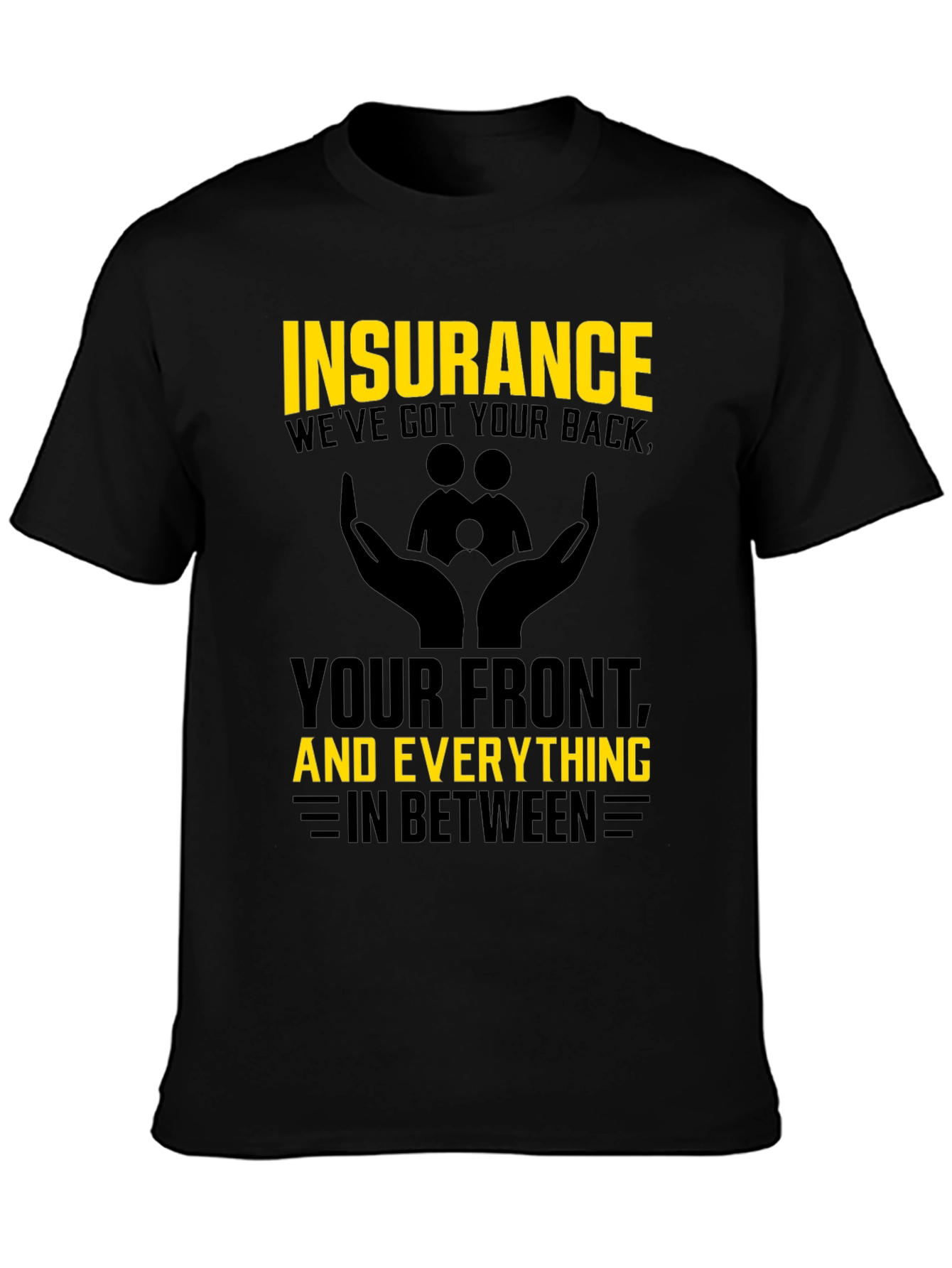 Camiseta Hombre Insurance: Weve Got Your Back
