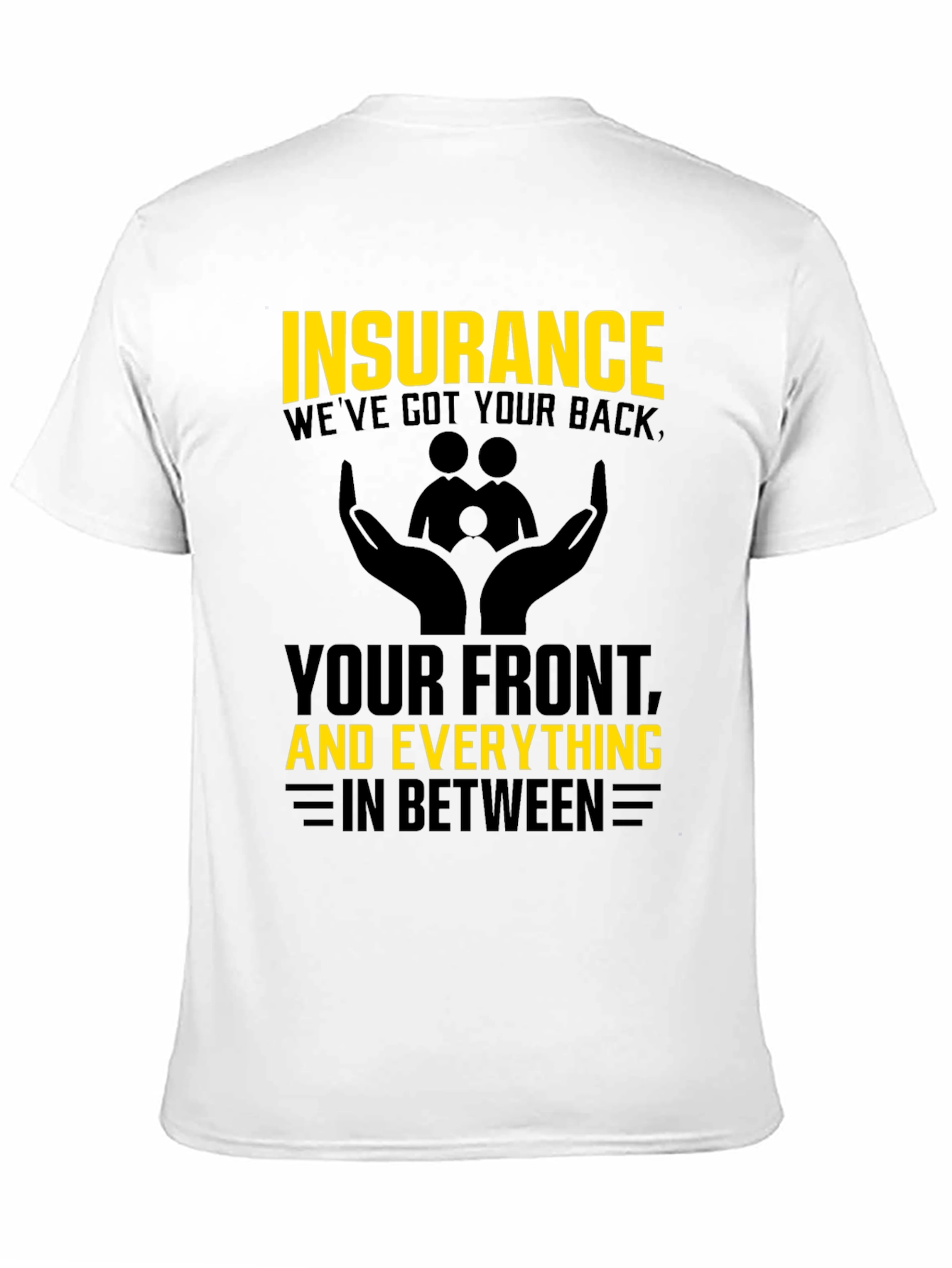 Camiseta Hombre Insurance: Weve Got Your Back