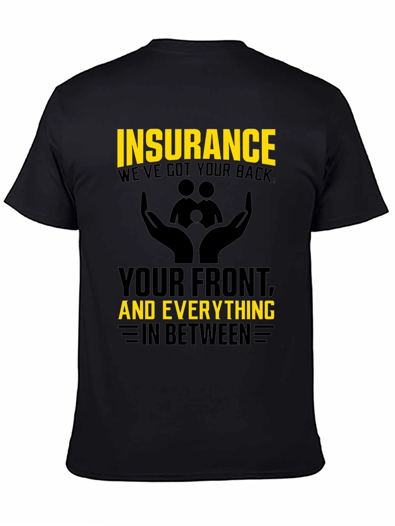 Camiseta Hombre Insurance: Weve Got Your Back
