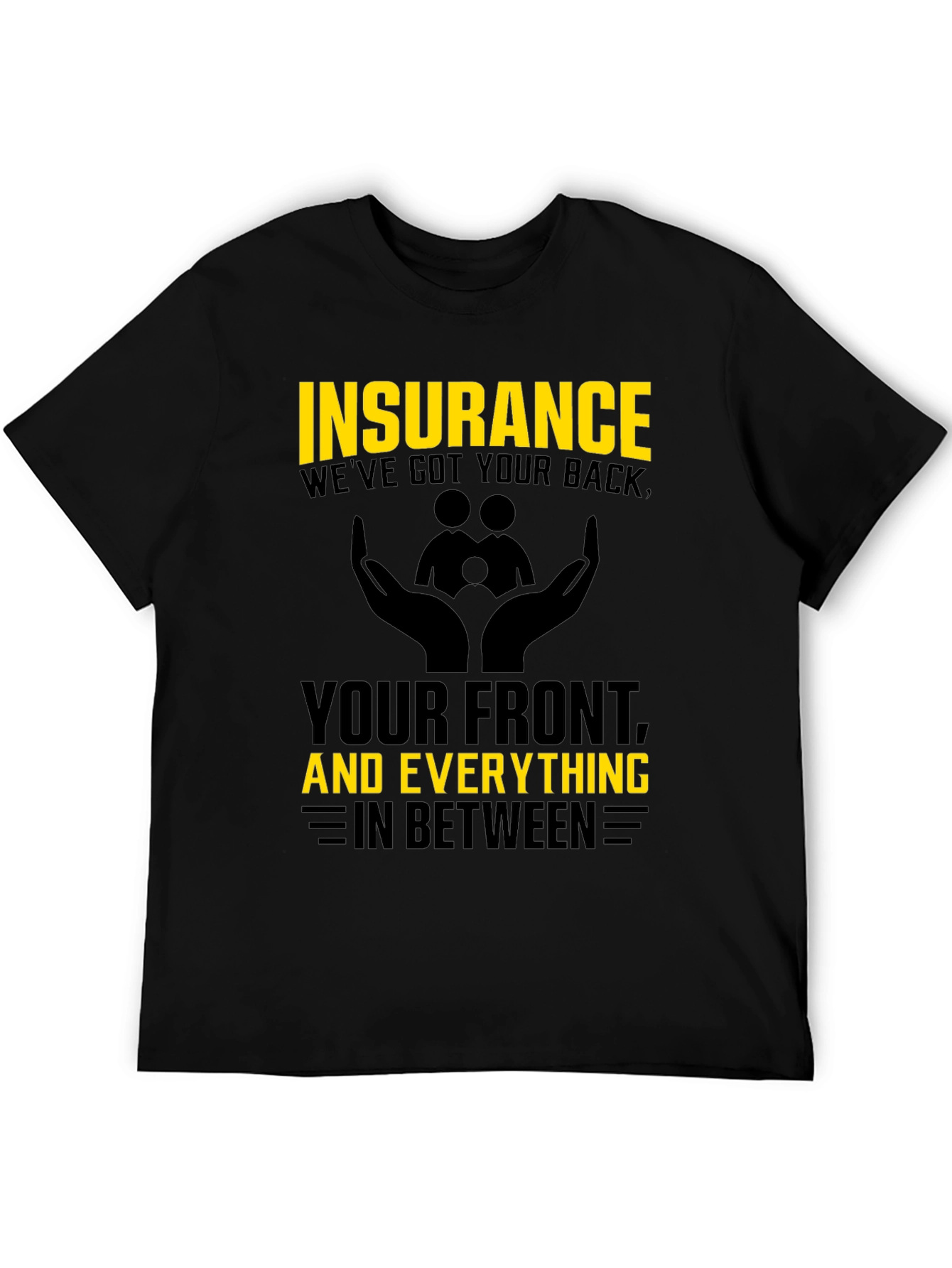 Camiseta Hombre Insurance: Weve Got Your Back