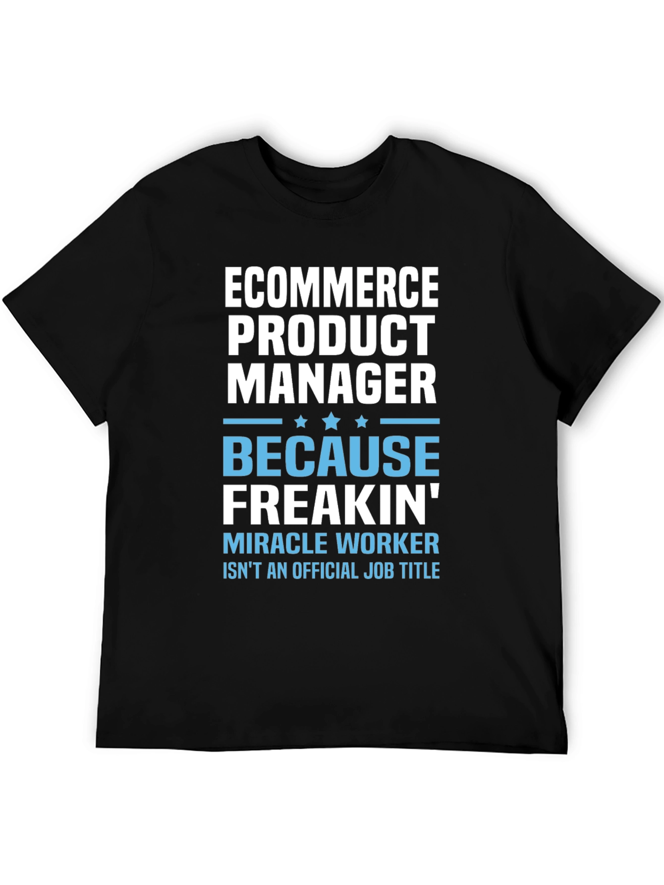 Camiseta Ecommerce Product Manager - Porque Freakin!