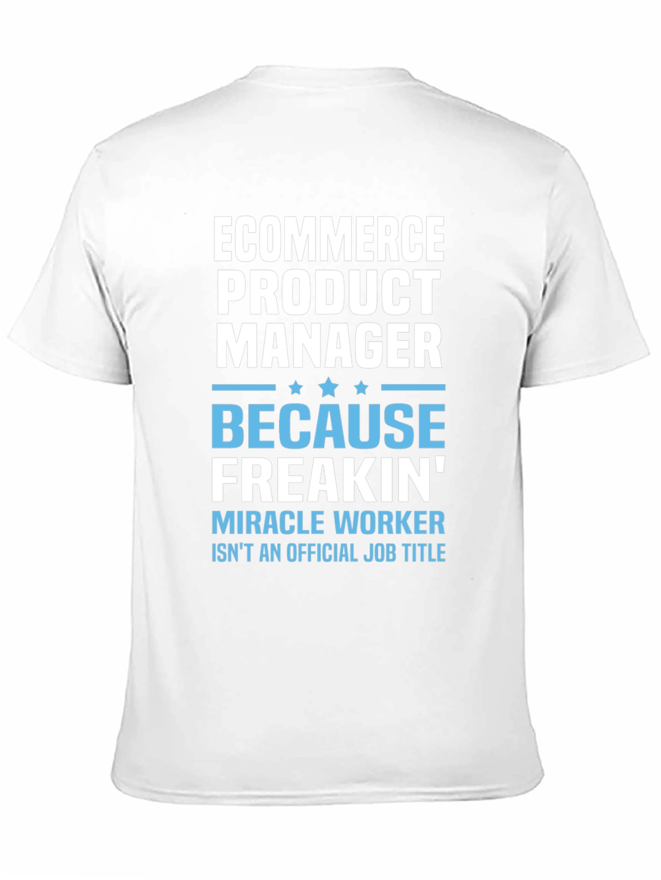 Camiseta Ecommerce Product Manager - Porque Freakin!