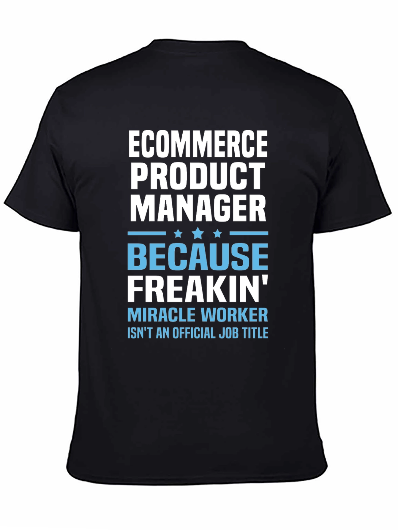 Camiseta Ecommerce Product Manager - Porque Freakin!