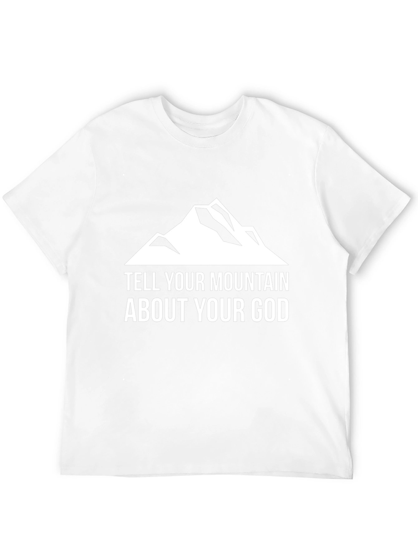 Camiseta Negra: Dile a tu Montaña Sobre tu Dios