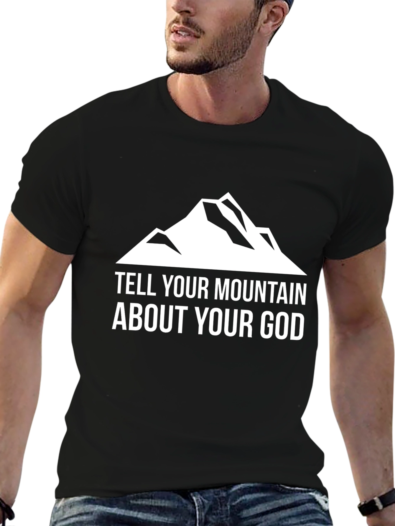 Camiseta Negra: Dile a tu Montaña Sobre tu Dios