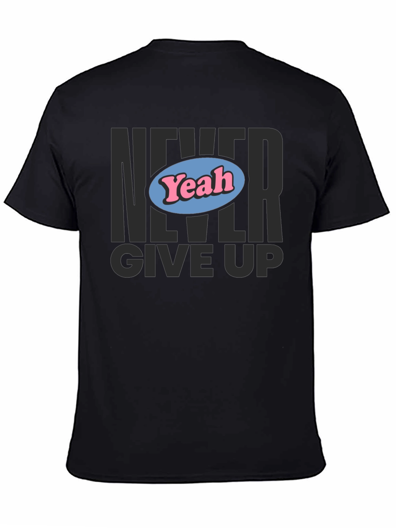 Camiseta Negra Never Give Up con Diseño Yeah