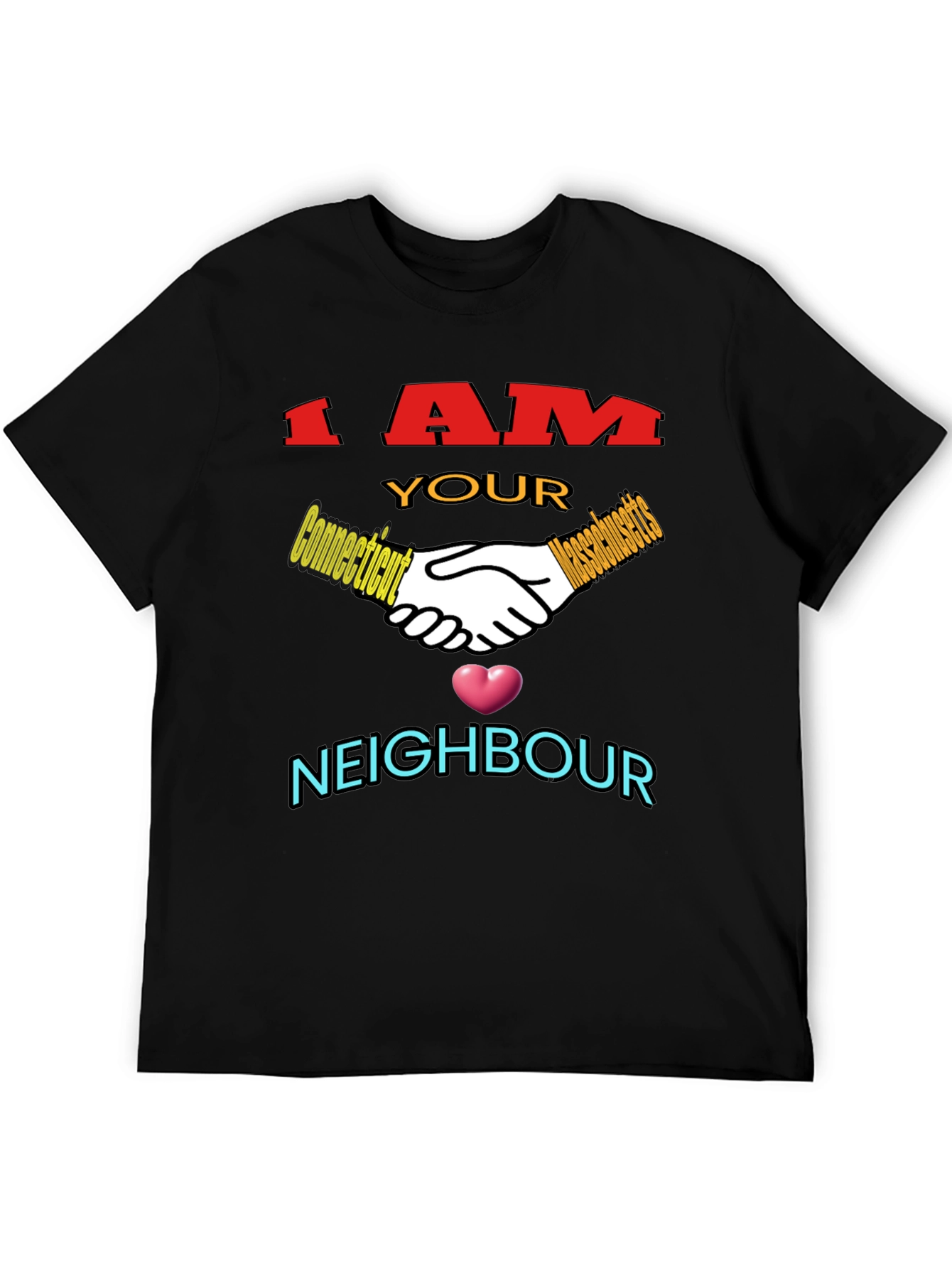 Camiseta Negra: I AM YOUR NEIGHBOUR