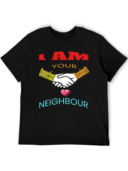 Camiseta Negra: I AM YOUR NEIGHBOUR